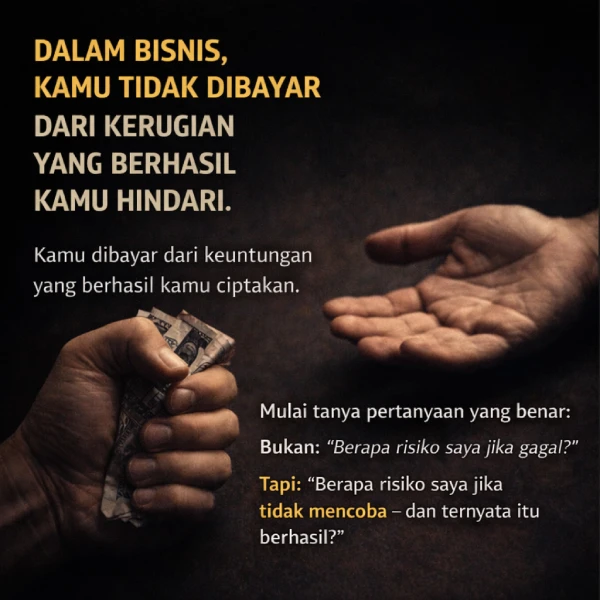 Kamu tidak dibayar untuk tidak rugi — kamu dibayar untuk menciptakan keuntungan